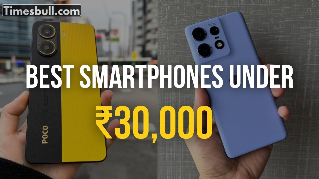 Best Smartphones Under ₹30,000: Top Picks for Gaming, Camera, Software, and All-Round Performance