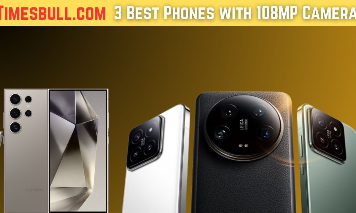 3 Best Phones with 108MP Camera You Can Buy in 2025