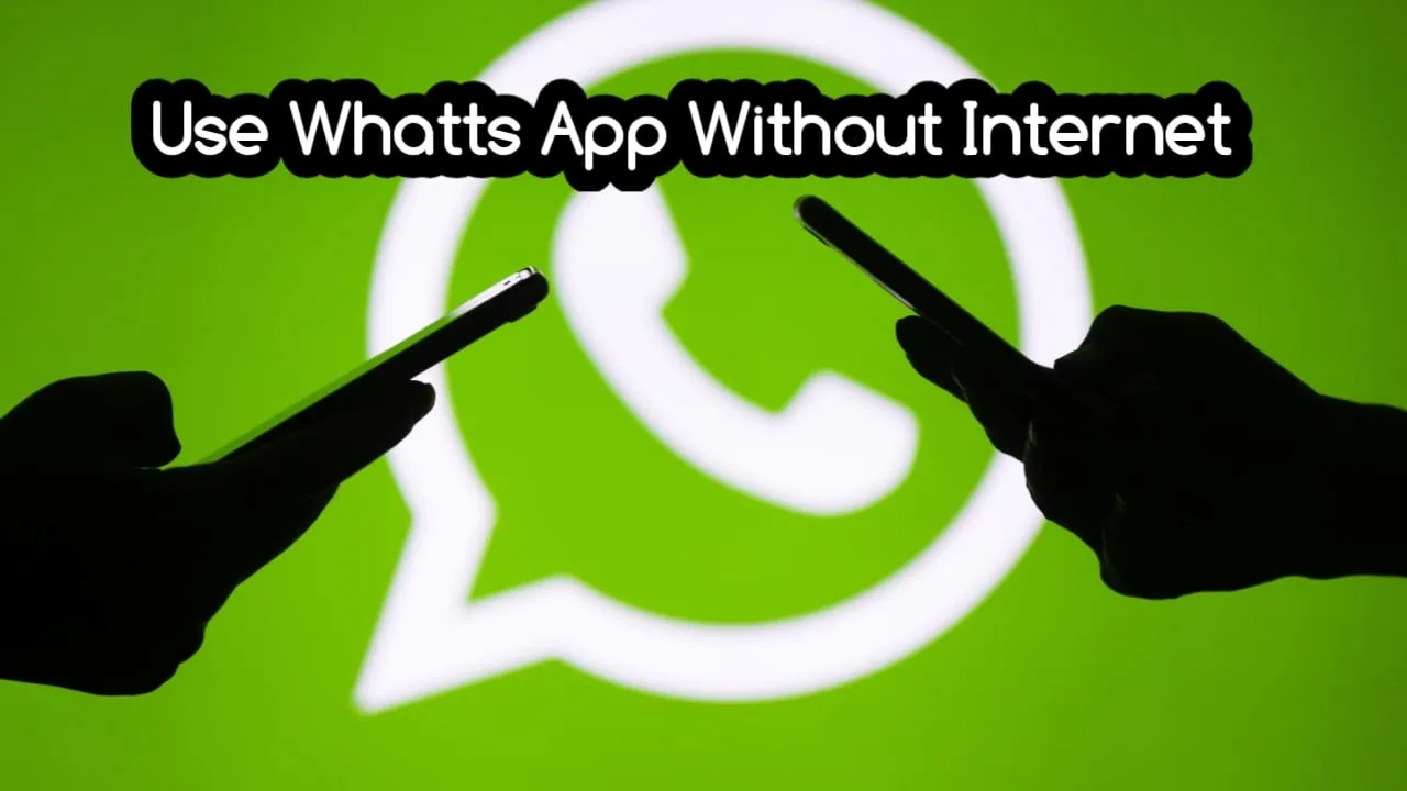WhatsApp without Internet