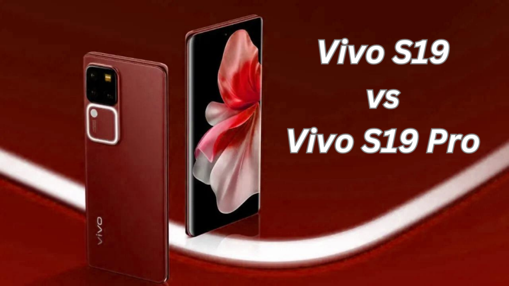 Vivo S19 vs Vivo S19 Pro