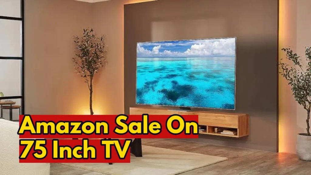 75 inch TV Sale