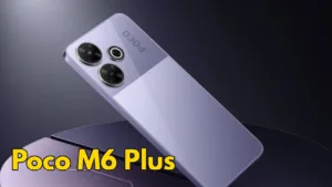 Poco M6 Plus Attractive Option For Reliable and Feature-packed Budget Smartphone
