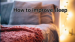 improve sleep