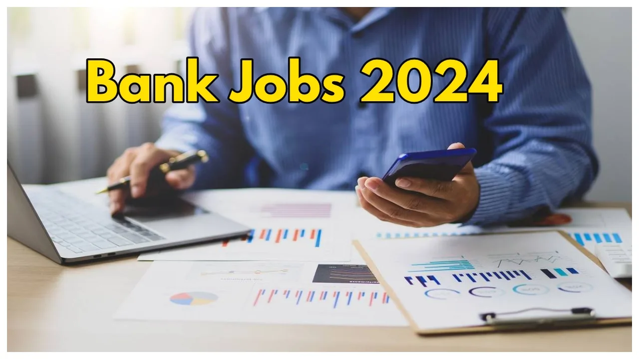 Bank Jobs 2024: Apply for...