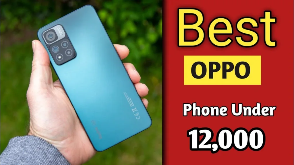 Best Oppo Phones Under ₹12, 000 Specifications, Features