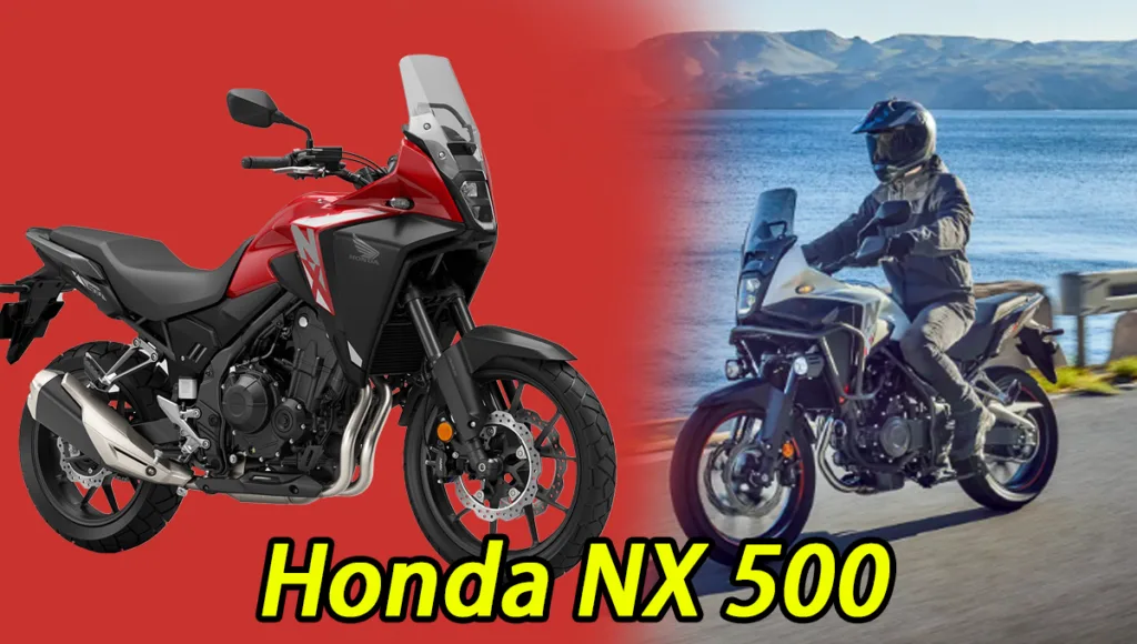 आज ही खरीदें Honda NX 500 स्टाइलिश लुक, दमदार इंजन और किफायती कीमत के साथ