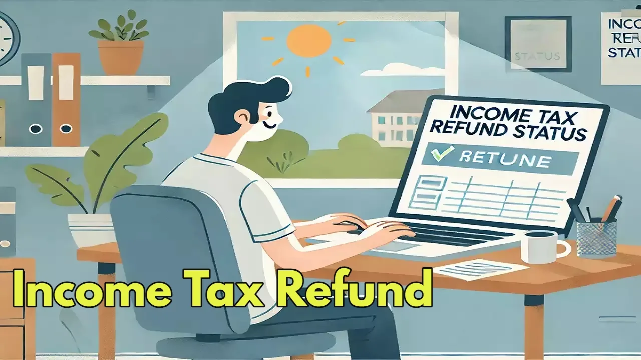 Income Tax Refund: Understanding the...
