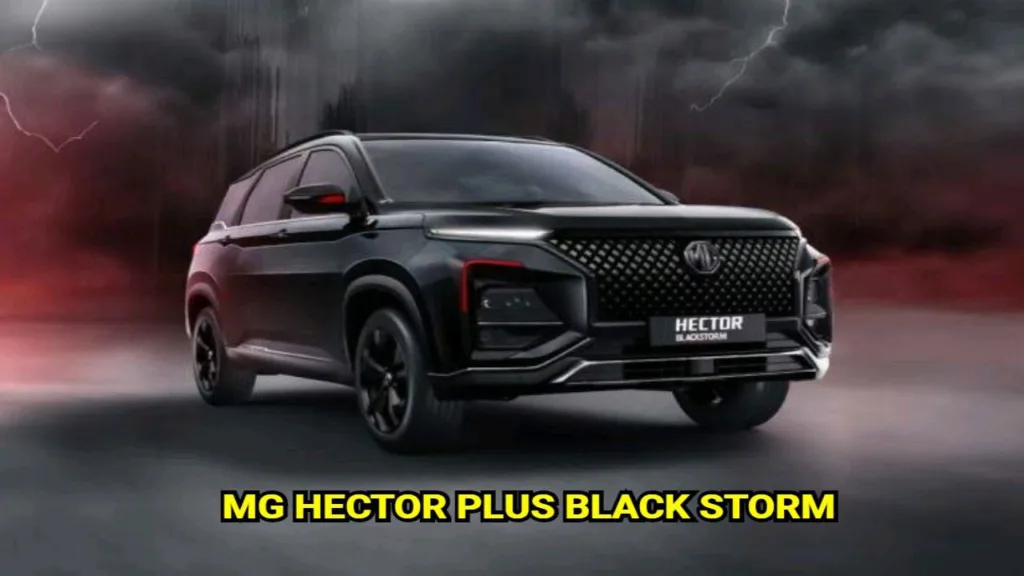 MG Hector Plus BlackStorm: Premium Features and Powerful Engine