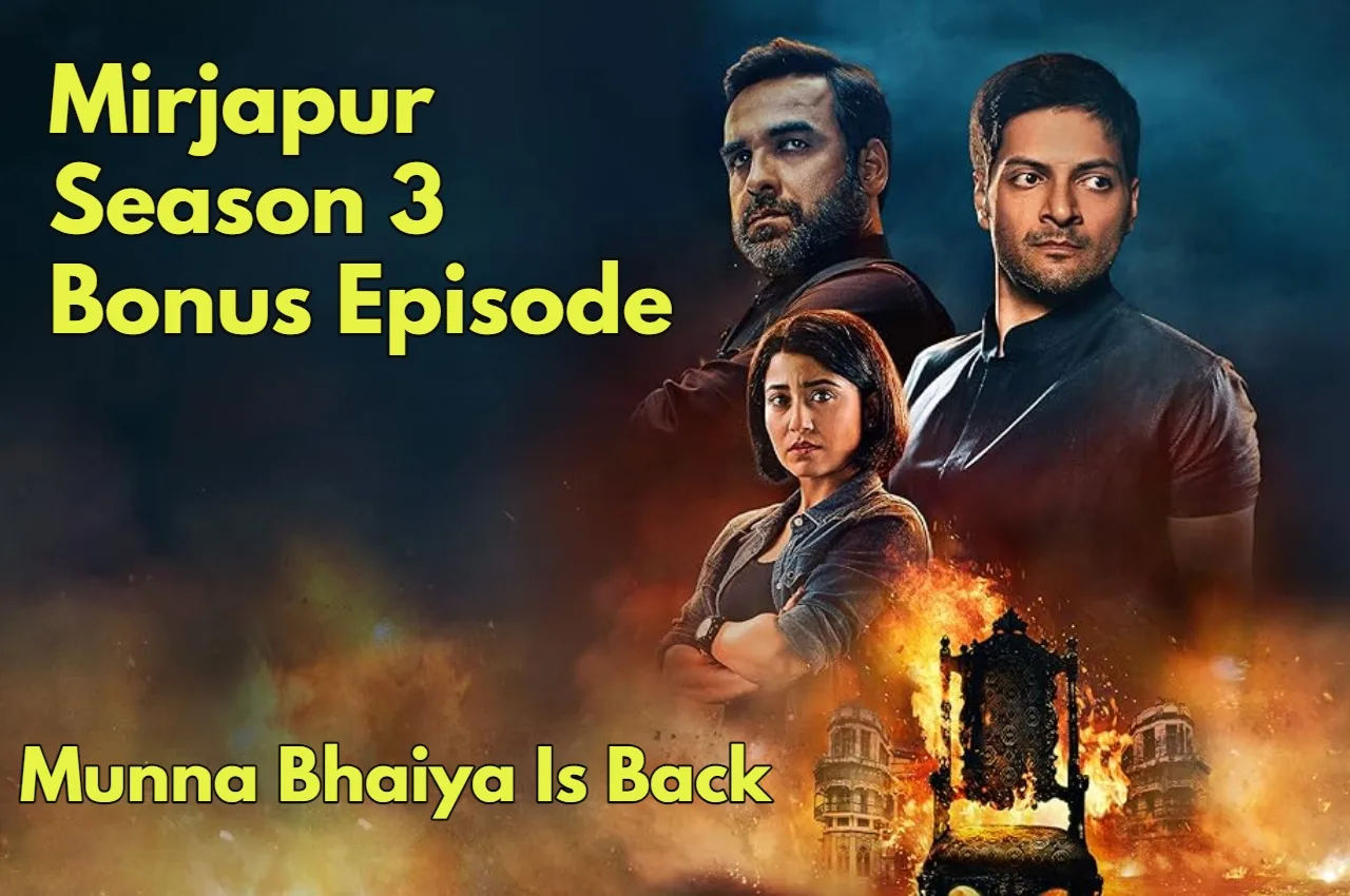 Mirzapur Bonus Episode Alert Explosive Munna Bhaiya Return Times Bull