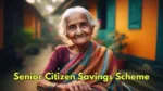 Senior Citizen Savings Scheme