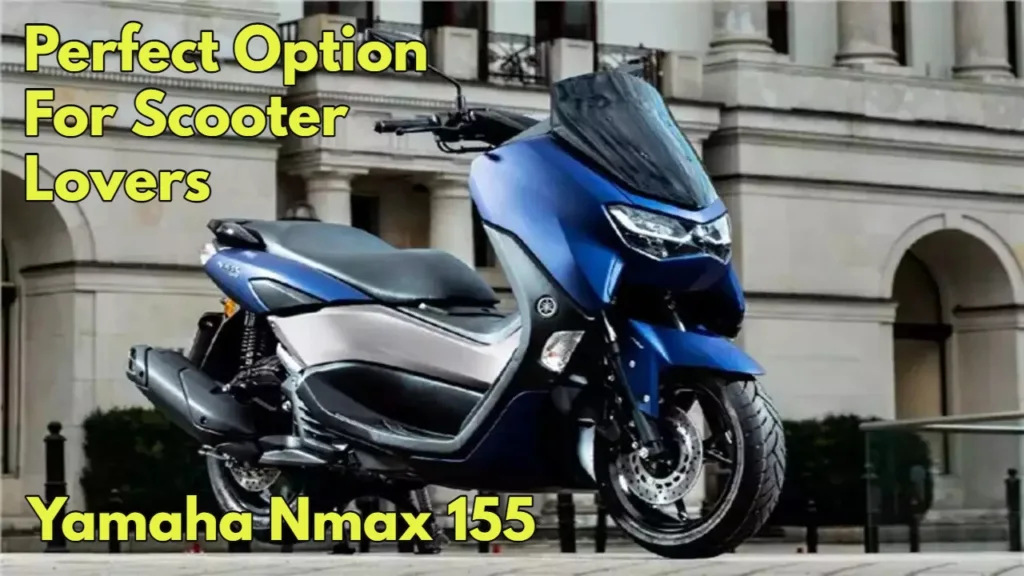 Yamaha Nmax 155: The Scooter That Has It All – Performance, Comfort, and Looks