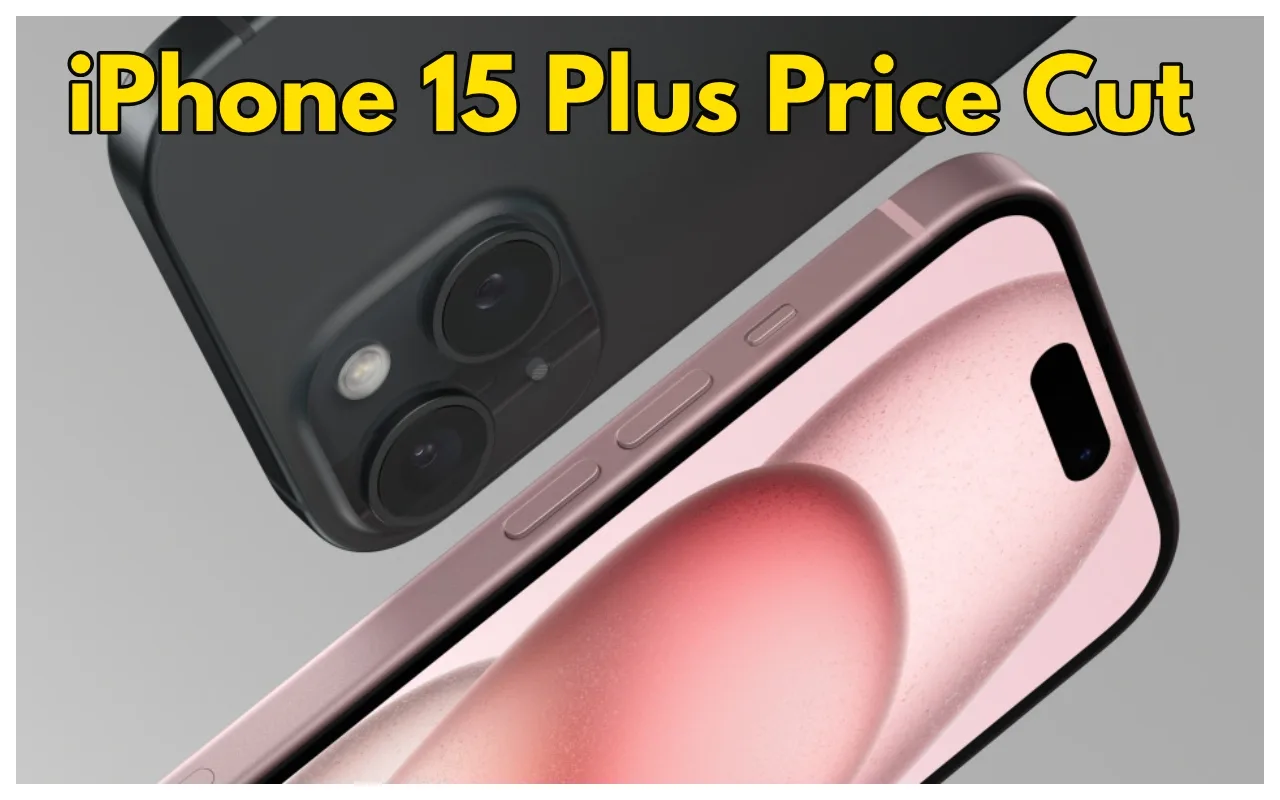 Hurry Up! iPhone 15 Plus...