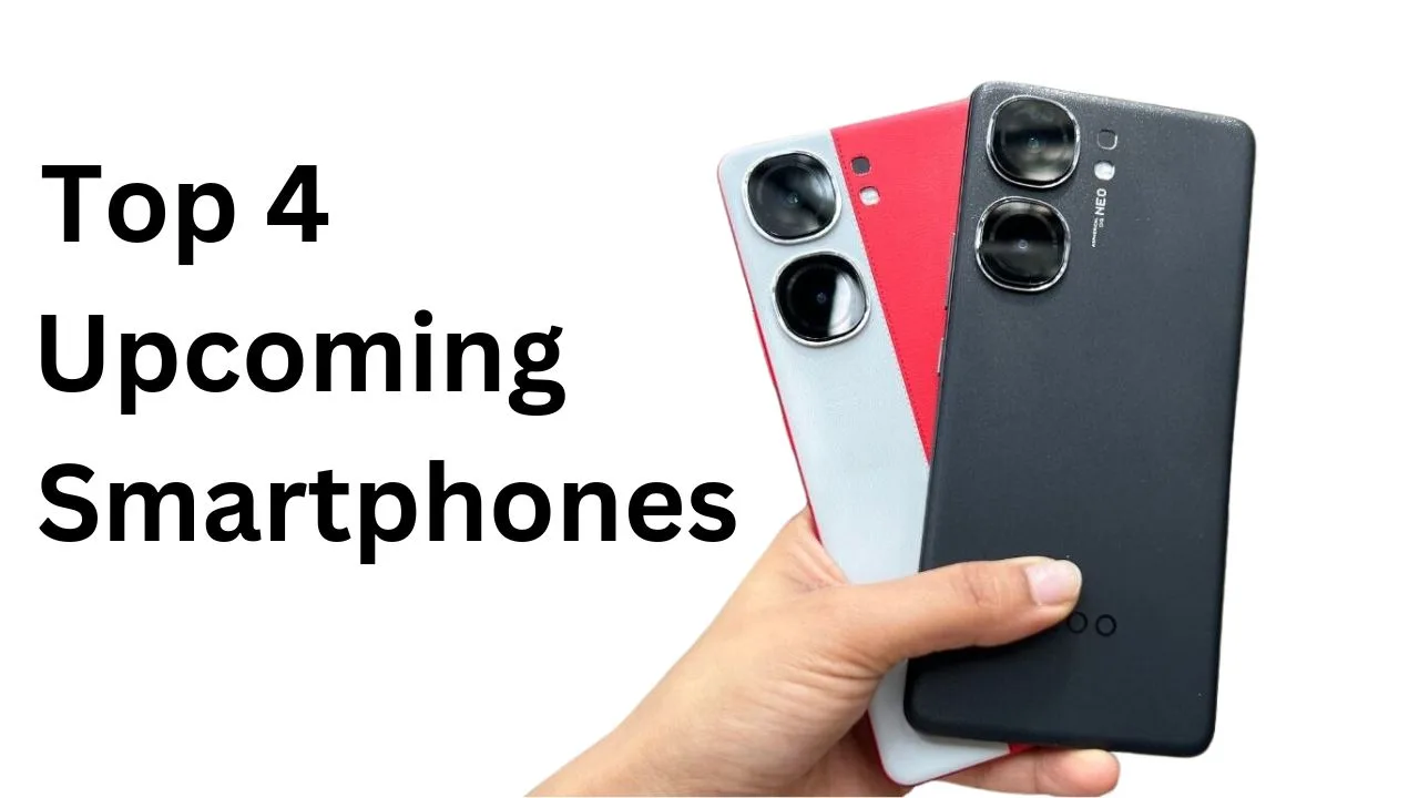 Top 4 Upcoming Smartphones in...