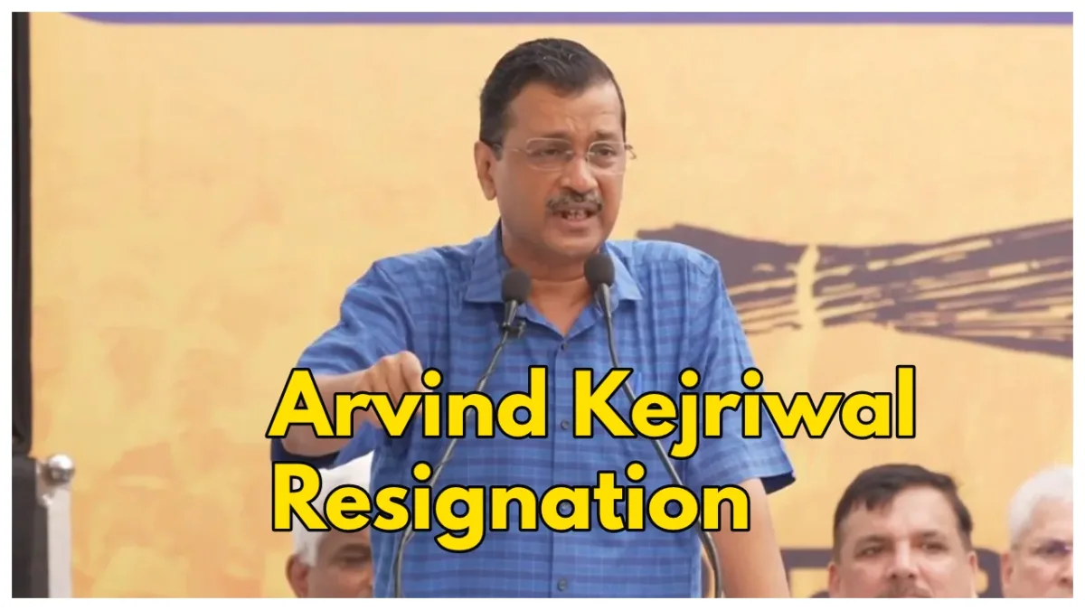 Arvind Kejriwal's Resignation