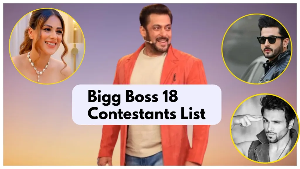 Bigg Boss 18 Contestants List – Shanti Priya, Nia Sharma, Rithvik & Karanvir Confirmed!
