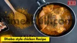 Dhaba Style Chicken Recipe