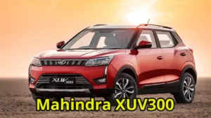 Mahindra XUV300: SUV With Bold Looks Aggressive Design and Great Performance