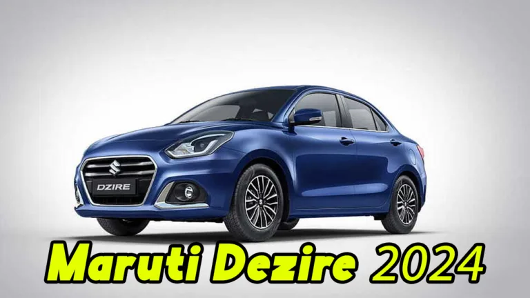 Maruti Dezire 2024 Features, Price, Launch Date–Full Details Here