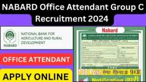NABARD Office Attendant Group C Recruitment 2024 : 2 October Application Begin, Eligibility, Apply Online