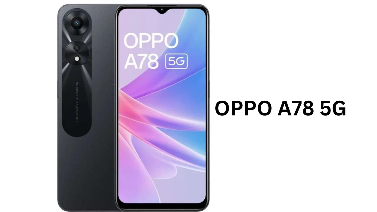 OPPO A78 5G features a...