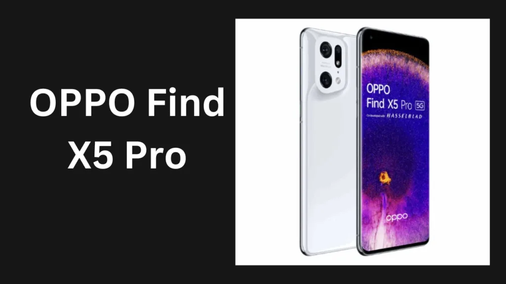 OPPO Find X5 Pro Known for its 4K Ultra Night Video Capability
