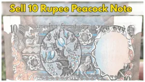 Rs 10 Peacock Note can fetch Up to 1 lakh? Get Details