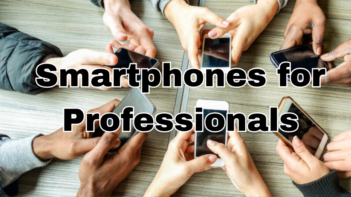 Smartphones For Professionals