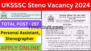UKSSSC Steno Vacancy 2024 : Last date is 14 October, apply now