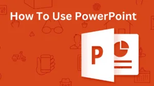 How to Use PowerPoint Tips To Know It Better In Basic Points