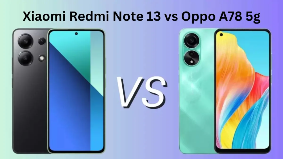 Xiaomi Redmi Note 13 Vs Oppo A78 5g (2)