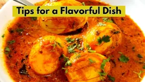 Elevate Your Egg Curry: Essential Tips and Tricks
