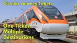 Circular Journey Tickets