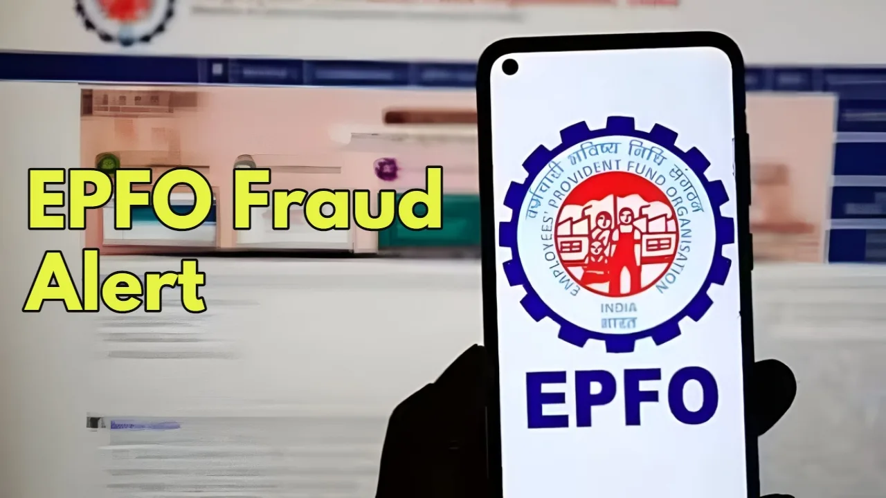 EPFO Fraud Alert: Protect