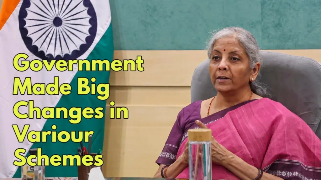 Government Introduces Changes to Various Schemes, Effective October