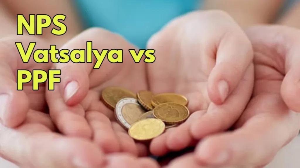 NPS Vatsalya vs PPF: A Smart Investment Showdown for Your Child’s Future