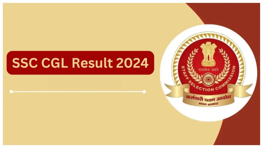 SSC CGL 2024 Tier 1 Result Update- Where, how to check results, Direct Link Here