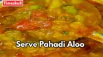 Serve Pahadi Aloo