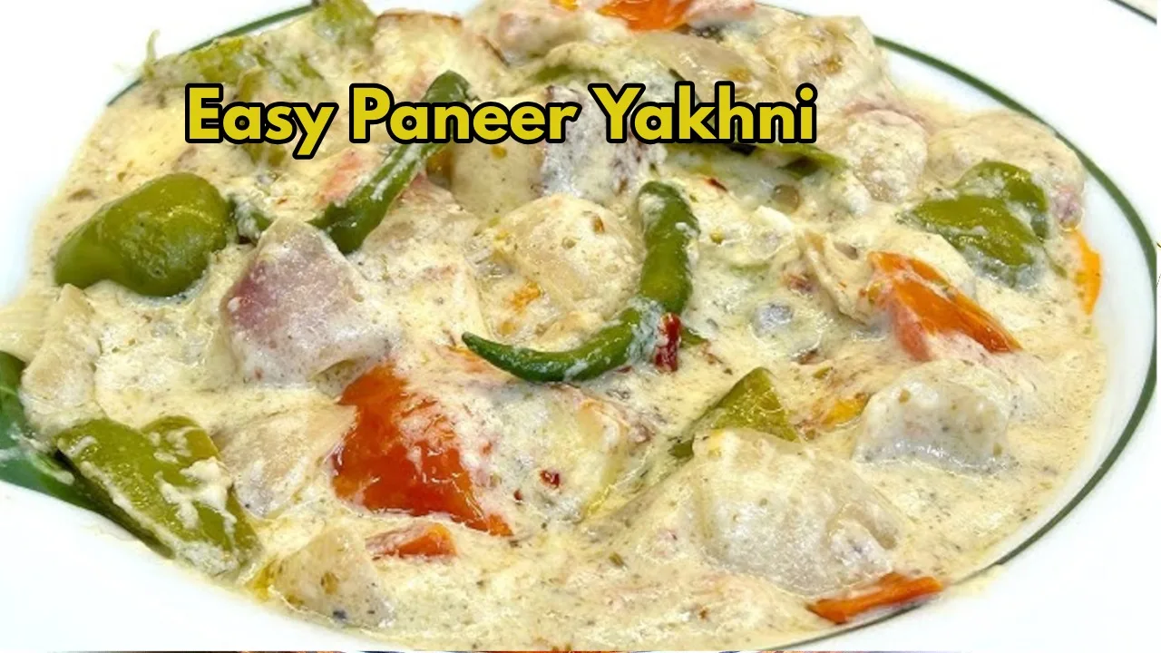 Delicious Paneer Yakhni: A