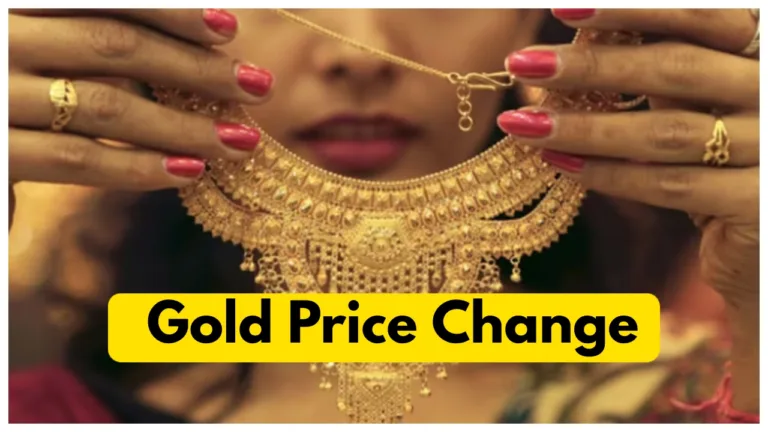 Gold Rates Change – Check 22K, 24K Gold Price in Delhi, Mumbai, Kolkata & More