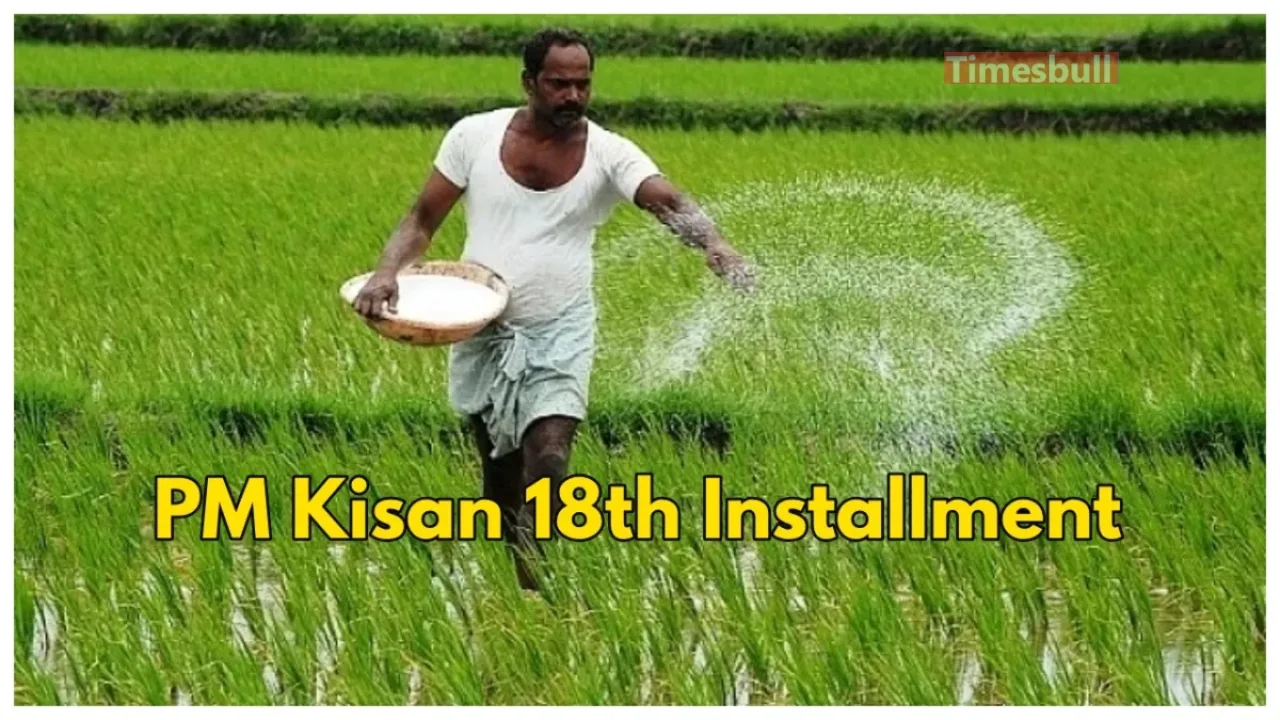 PM Kisan 18th Installment