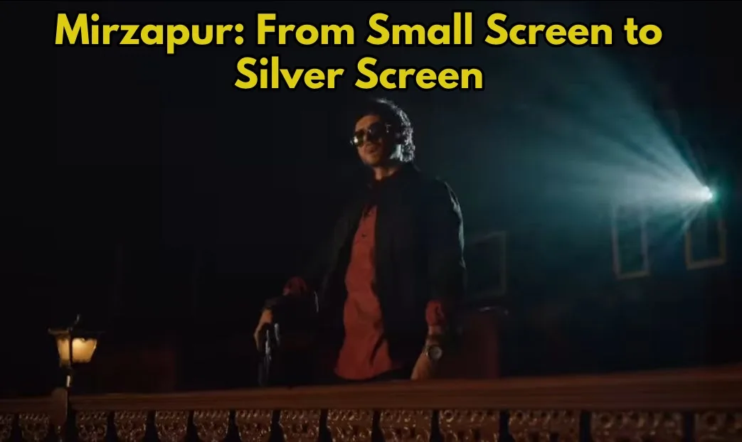 Mirzapur threatens the big