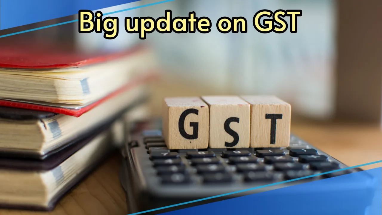 Big update on GST return...