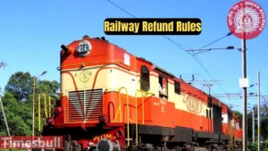 Railway Refund Rules