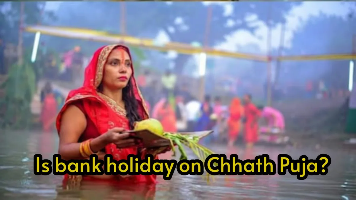 Bank Holiday Chhath