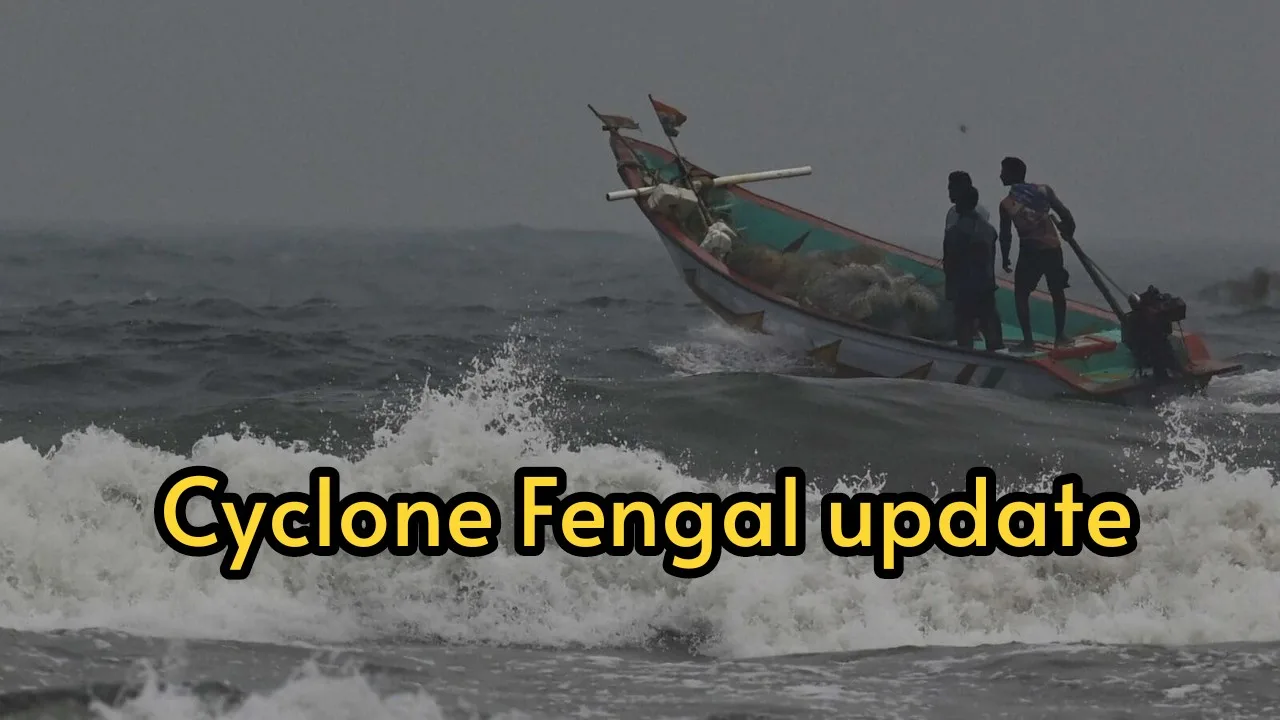 Cyclone ‘Fengal’ is coming!