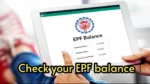 Check Your EPF Balance with a Missed Call, 4 Simple Methods Explained