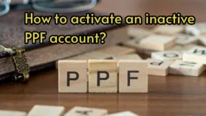 How to activate an inactive PPF account? Know details 