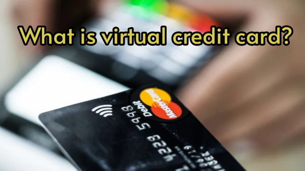 What is a virtual credit card? Know how it worked