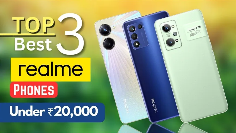3 Best Realme Camera Phone Under 20000