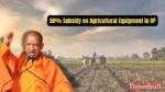 50% Subsidy on Agricultural Equipment in UP